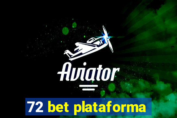 72 bet plataforma